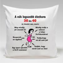 Párna / A nők legszebb kora 30-40 között