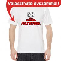 Póló/ A legenda folytatódik - választható évszámmal