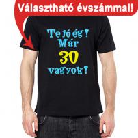 Póló/ Te jó ég már X éves vagyok - választható évszámmal